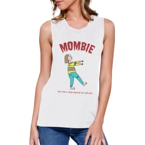 Mombie Sleep Deprived Still Alive Womens White Muscle Top